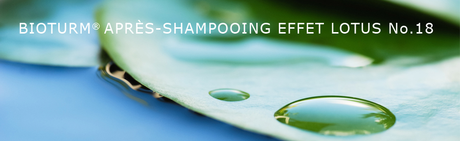 Bioturm Cosmtiques naturels Aprs-shampooing effet lotus n 18